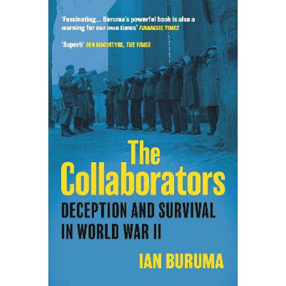The Collaborators: Three Stories of Deception and Survival in World War II (Paperback) - Ian Buruma